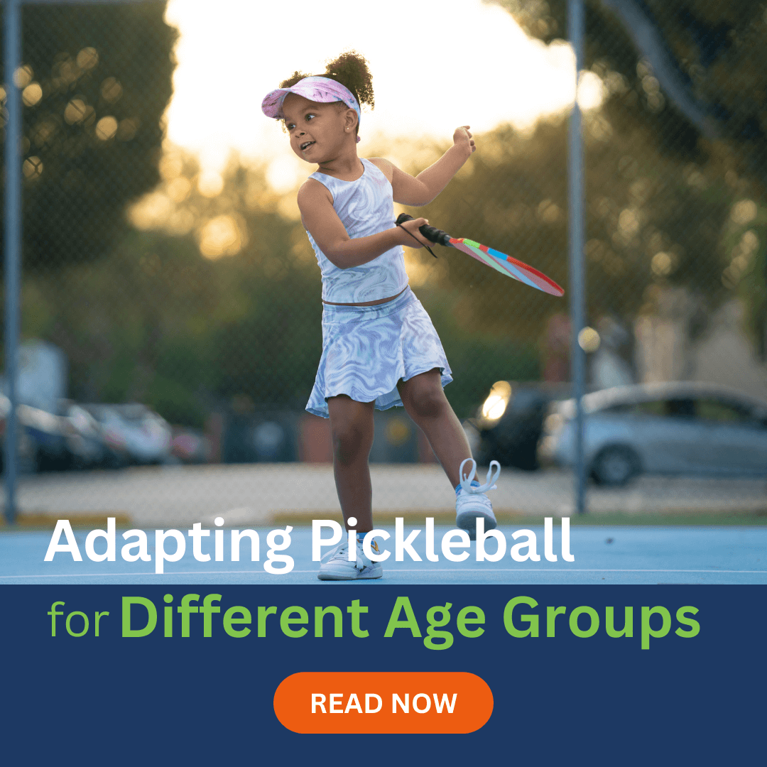 Adapting Pickleball for Different Age Groups