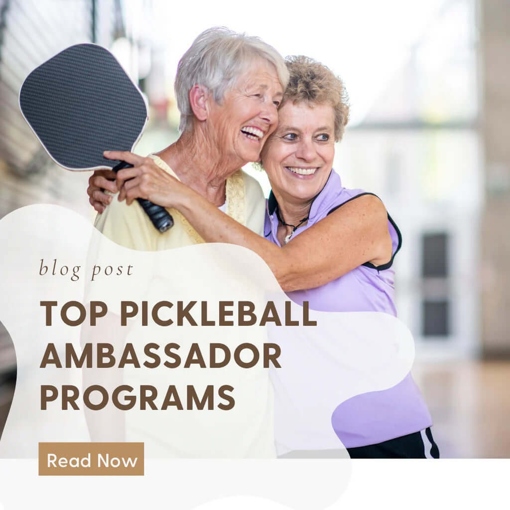 Top Pickleball Ambassador Programs Born to Rally