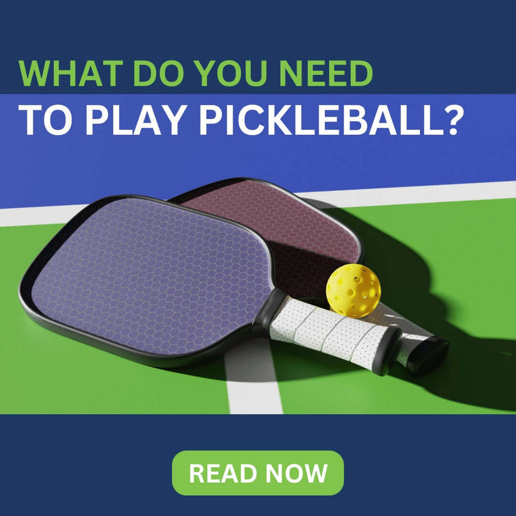 What Do You Need to Play Pickleball?