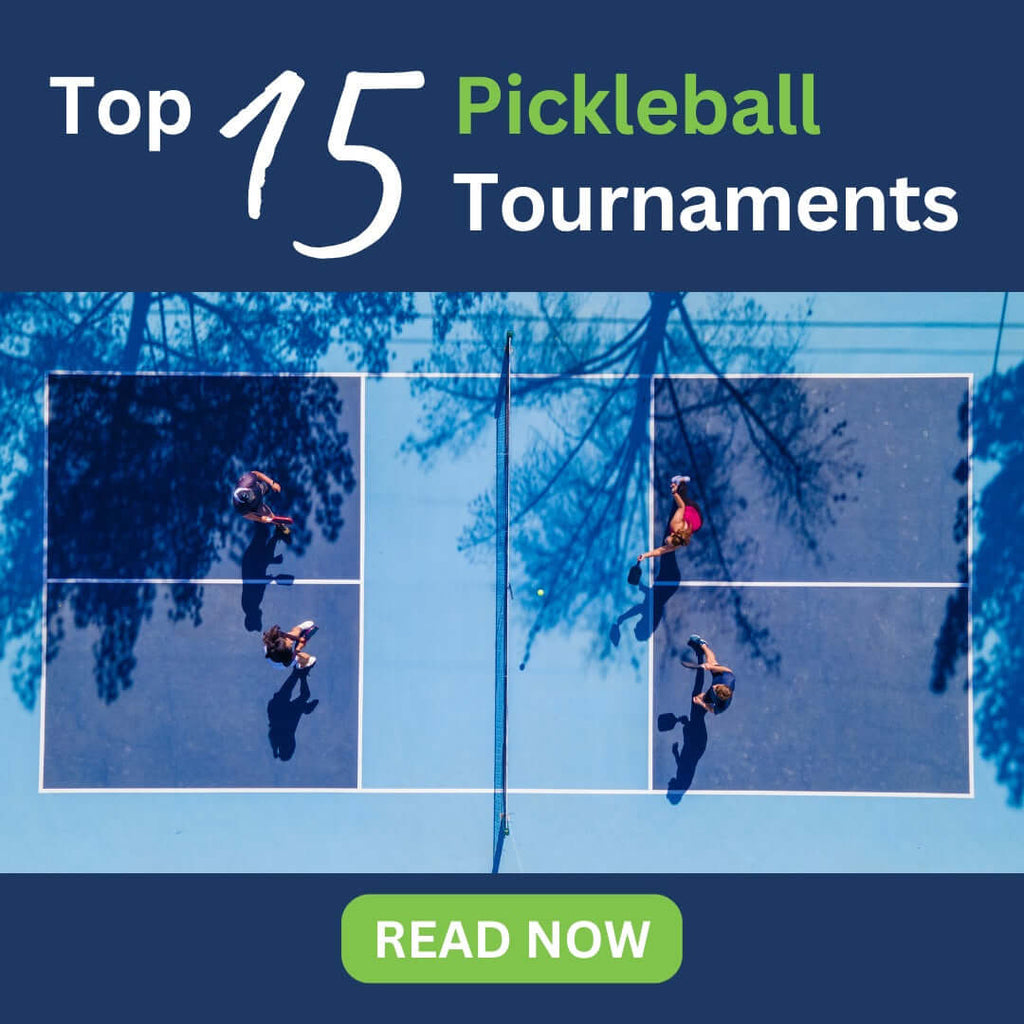 Top 15 Pickleball Tournaments