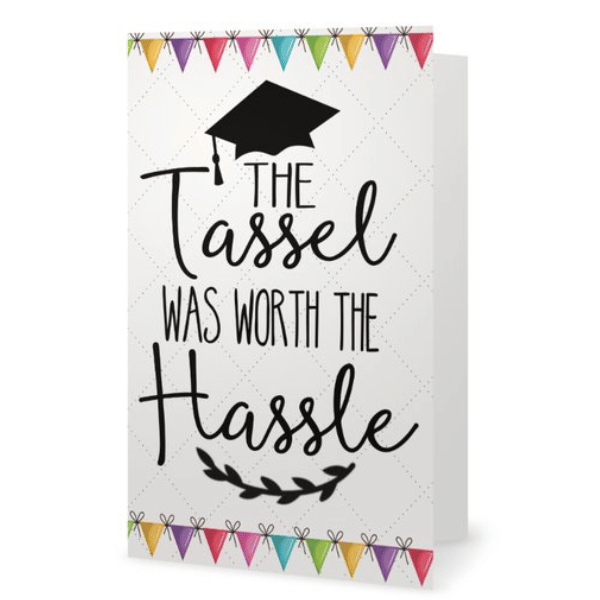 Tassel was Worth the Hassle Card