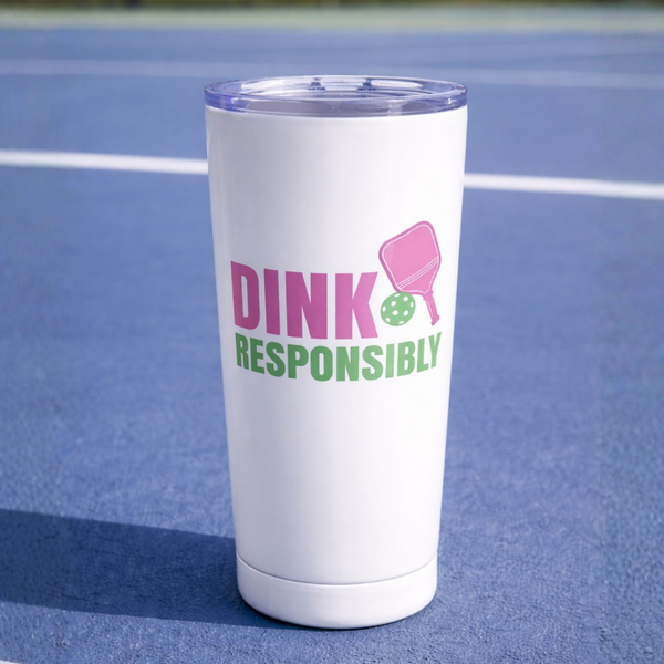 Pickleball 20oz Tumbler- Dink Responsibly