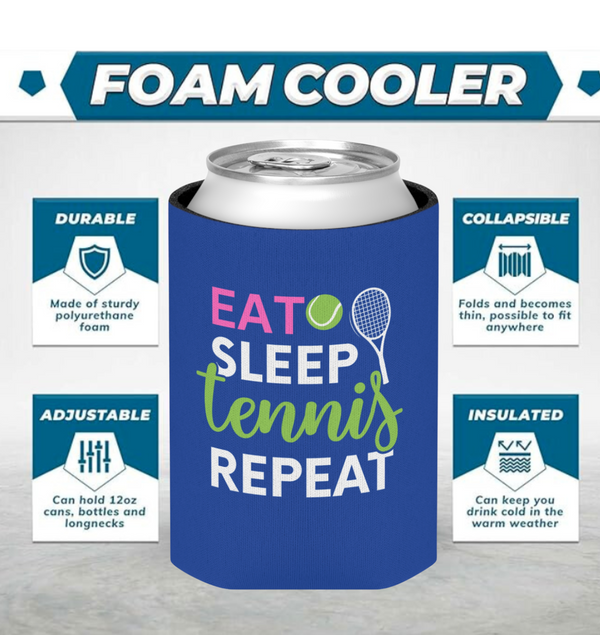 Tennis can cooler showcasing durable foam design with slogans: Eat, Sleep, Tennis, Repeat for players and fans.
