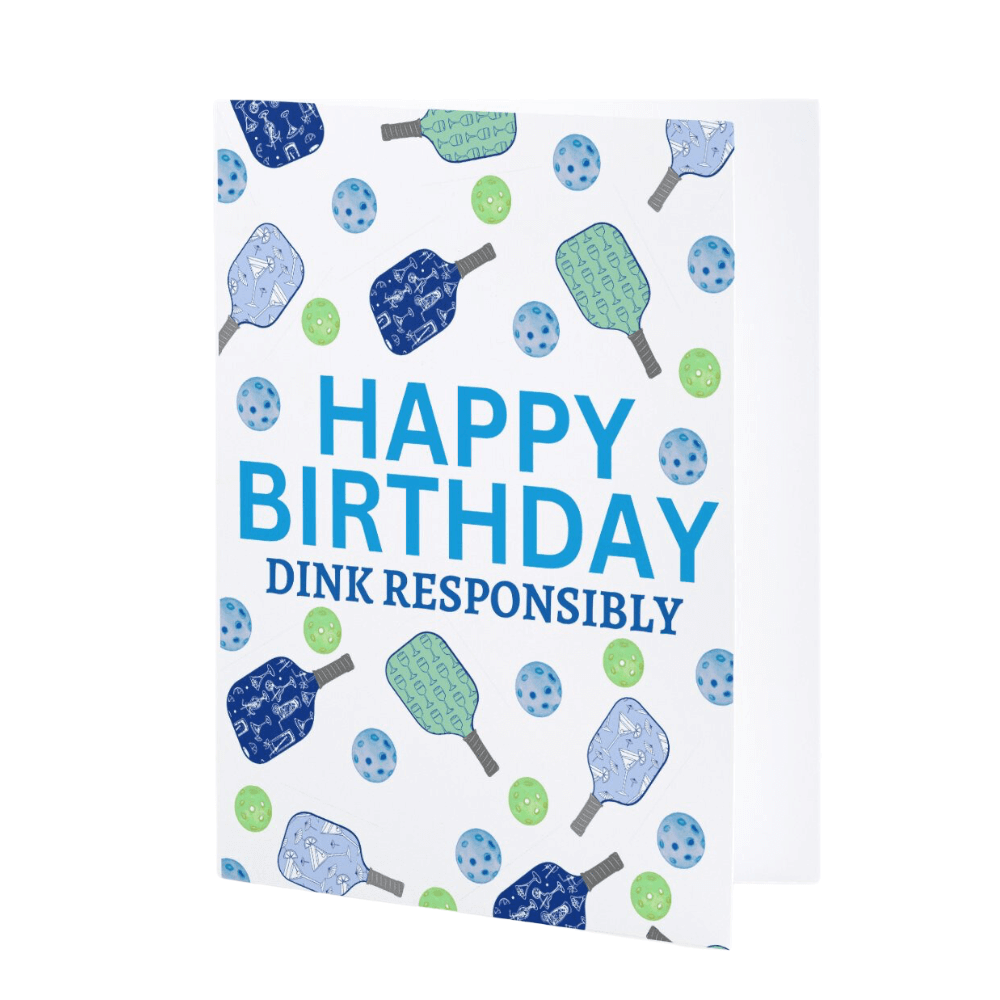 Pickleball Birthday Card - Dink Responsibly