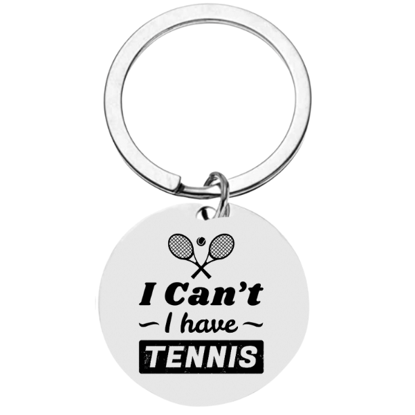Tennis Keychain - I Can't I Have Tennis