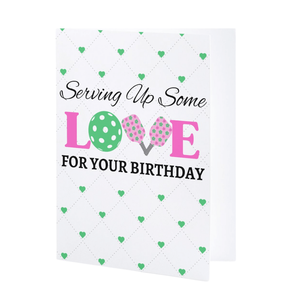 Pickleball Birthday Card - Serving Up Some LovePickleball Birthday Card - Serving Up Some Love