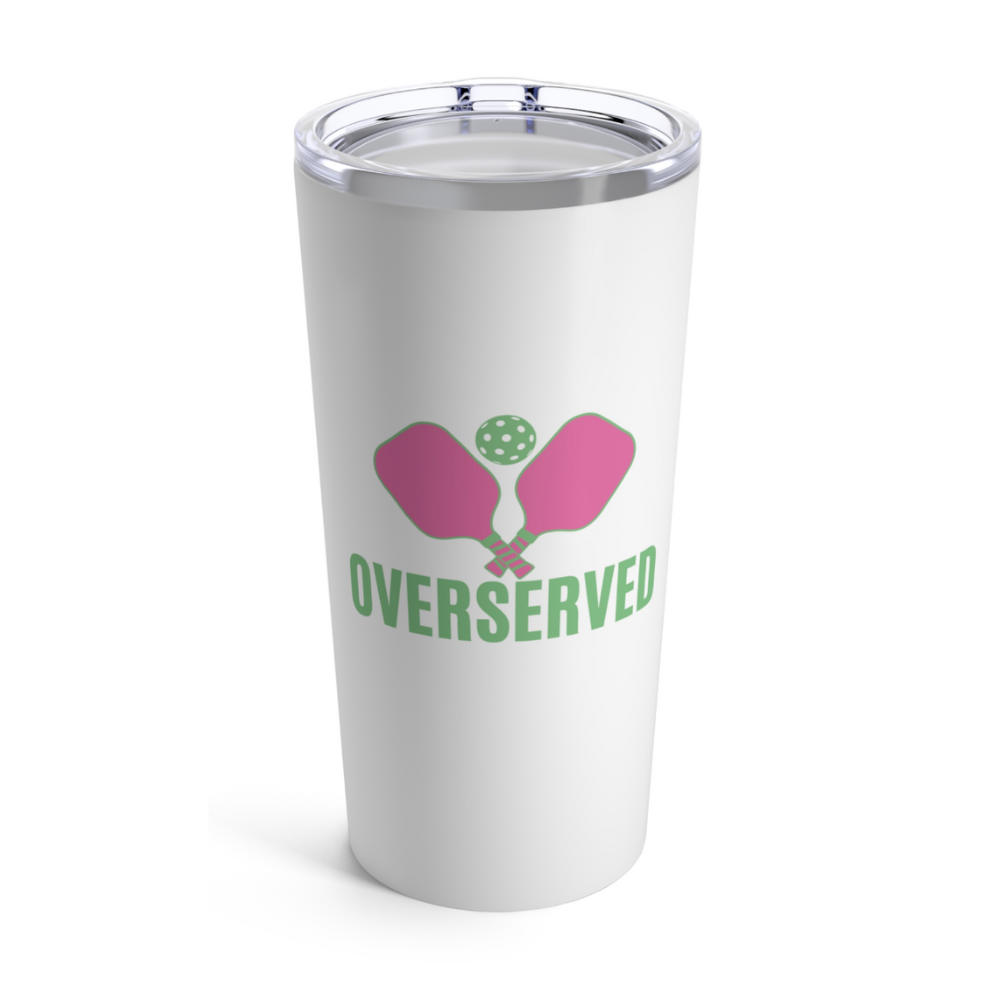 Pickleball 20oz Tumbler - Over Served