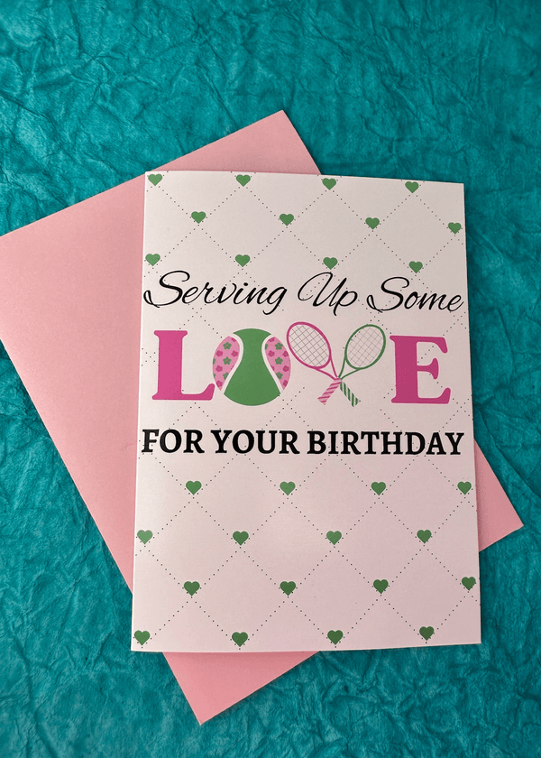 Tennis Birthday Card - Serving Up Some Love