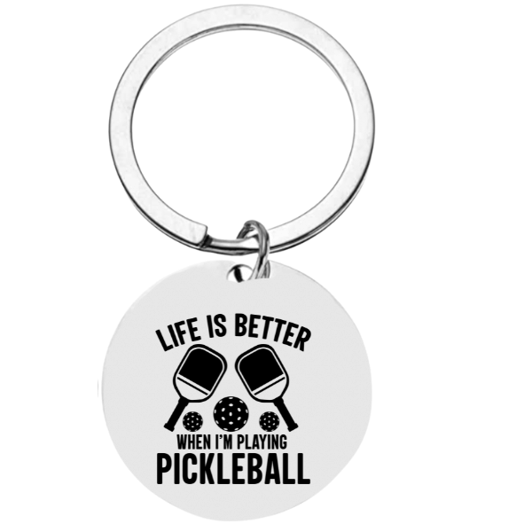 Life is Better When I'm Playing Pickleball - Round Keychain