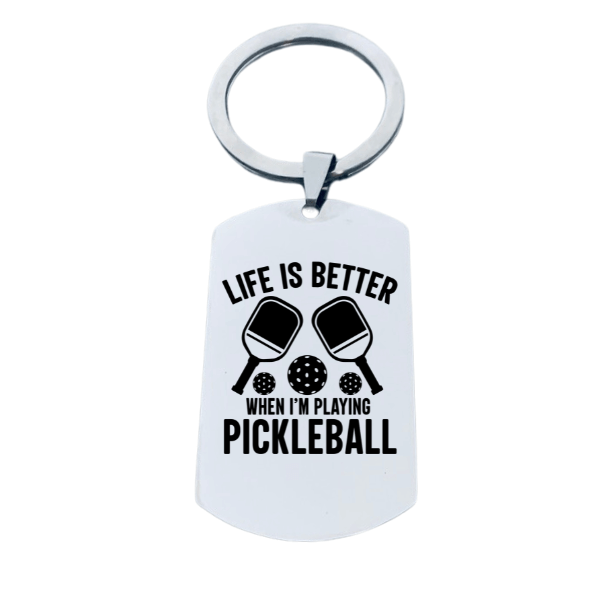 Life is Better When I'm Playing Pickleball Keychain