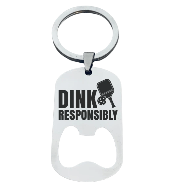 Pickleball Bottle Opener Keychain - Dink Responsibility